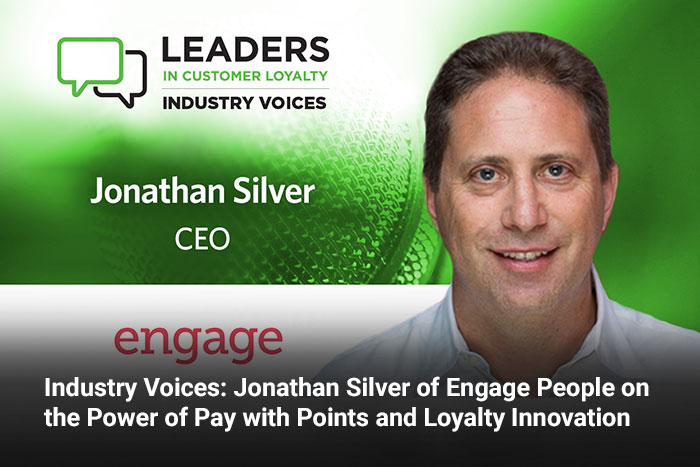 Promotional image of Leaders in Customer Loyalty with text overlay "Industry Voices: Jonathan Silver of Engage People on the Power of Pay with Points and Loyalty Innovation".