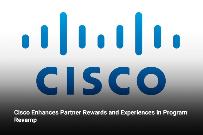 Cisco Enhances Partner Rewards and Experiences in Program Revamp  