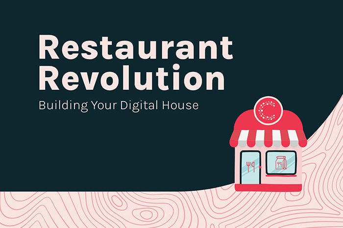 Restaurant Revolution: Building Your Digital House