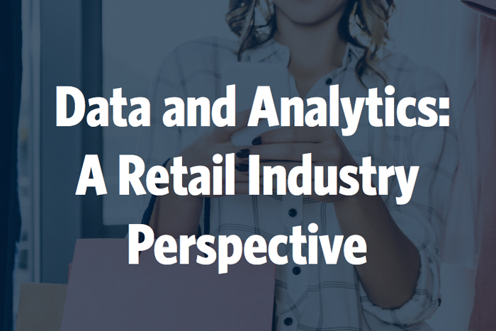 Data and Analytics: A Retail Industry Perspective
