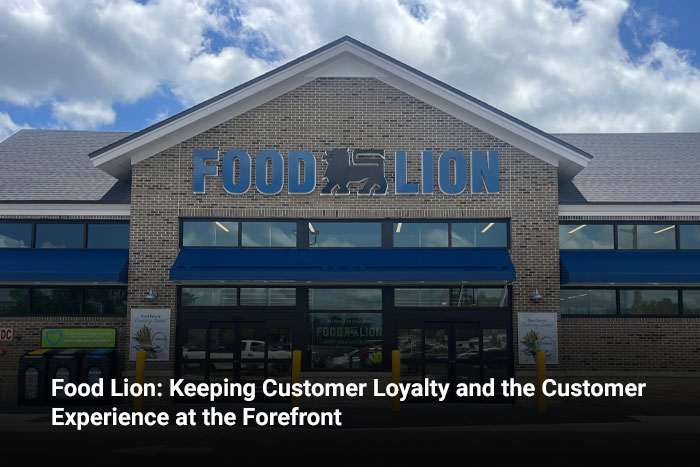 Food Lion: Keeping Customer Loyalty and the Customer Experience at the Forefront 