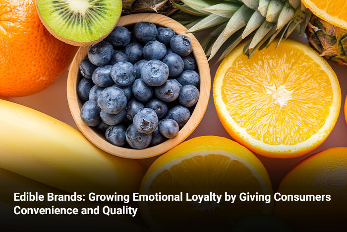 Edible Brands: Growing Emotional Loyalty by Giving Consumers Convenience and Quality  