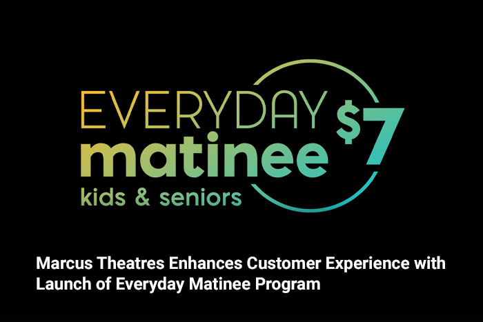 Marcus Theatres Enhances Customer Experience with Launch of Everyday Matinee Program