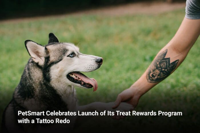 PetSmart Celebrates Launch of Its Treat Rewards Program with a Tattoo Redo