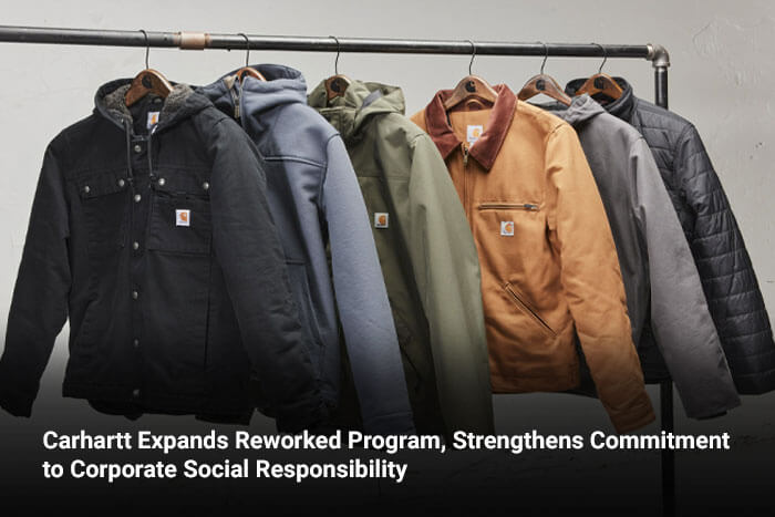 Carhartt Expands Reworked Program, Strengthens Commitment to Corporate Social Responsibility 