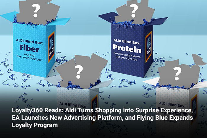 Loyalty360 Reads: Aldi Turns Shopping into Surprise Experience, EA Launches New Advertising Platform, and Flying Blue Expands Loyalty Program  