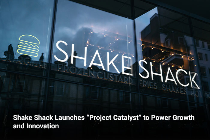 Shake Shack Launches “Project Catalyst” to Power Growth and Innovation