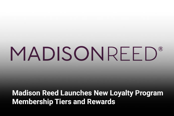 Madison Reed Launches New Loyalty Program Membership Tiers and Rewards 
