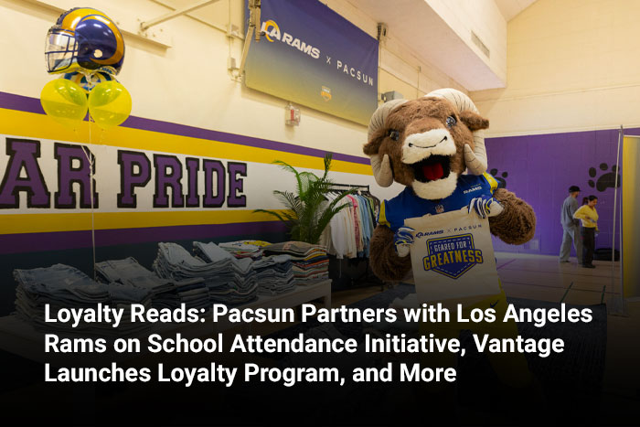 Loyalty Reads: Pacsun Partners with Los Angeles Rams on School Attendance Initiative, Vantage Launches Loyalty Program, and More 