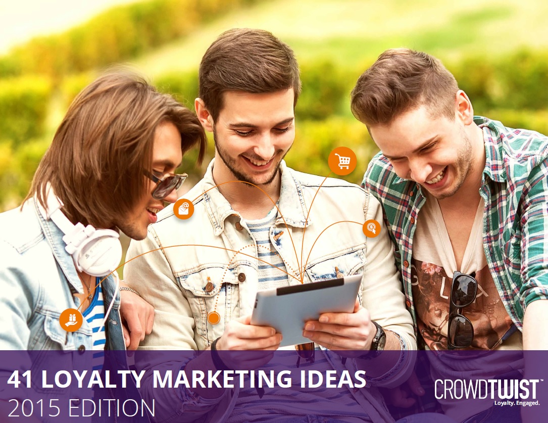 41 Loyalty Marketing Ideas 2015 Edition