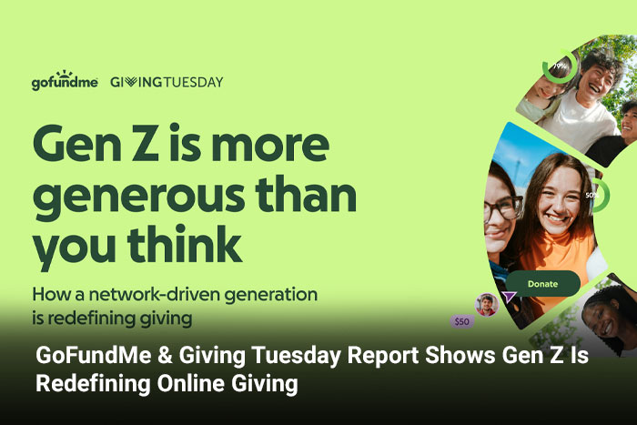 GoFundMe & Giving Tuesday Report Shows Gen Z Is Redefining Online Giving