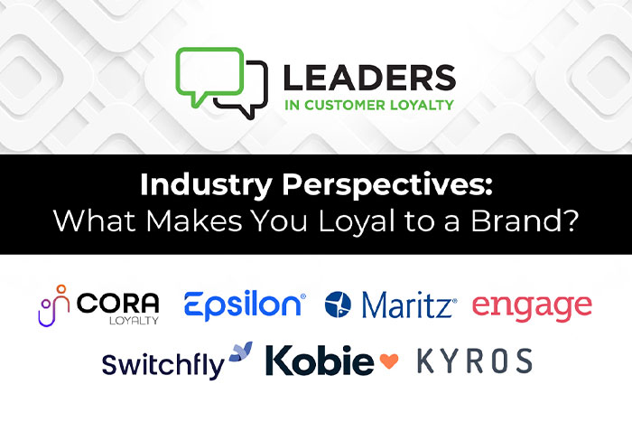 What Makes You Loyal to a Brand? | Leaders in Customer Loyalty: Industry Perspectives