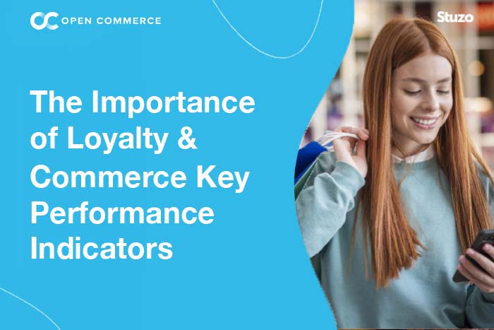 The Importance of Loyalty & Commerce Key Performance Indicators