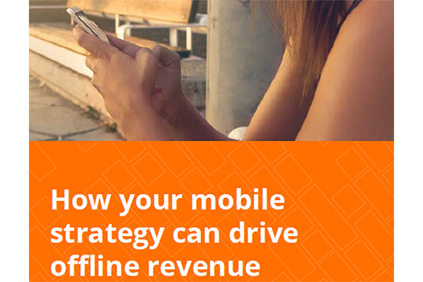 How Your Mobile Strategy Can Drive Offline Revenue
