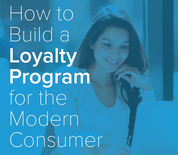 How to Build a Loyalty Program for the Modern Consumer